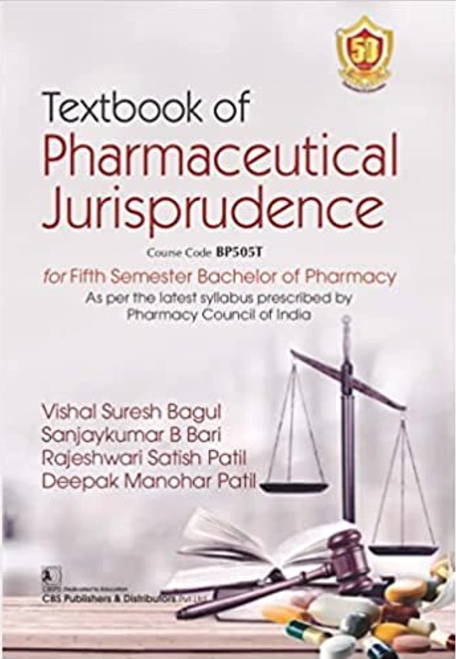 Textbook of Pharmaceutical Jurisprudence for Fifth Semester Bachelor of Pharmacy